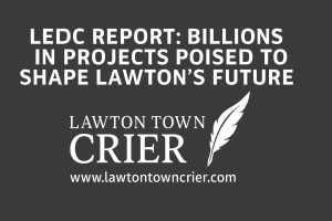 LEDC Report: Billions in Projects Poised to Shape Lawton’s Future