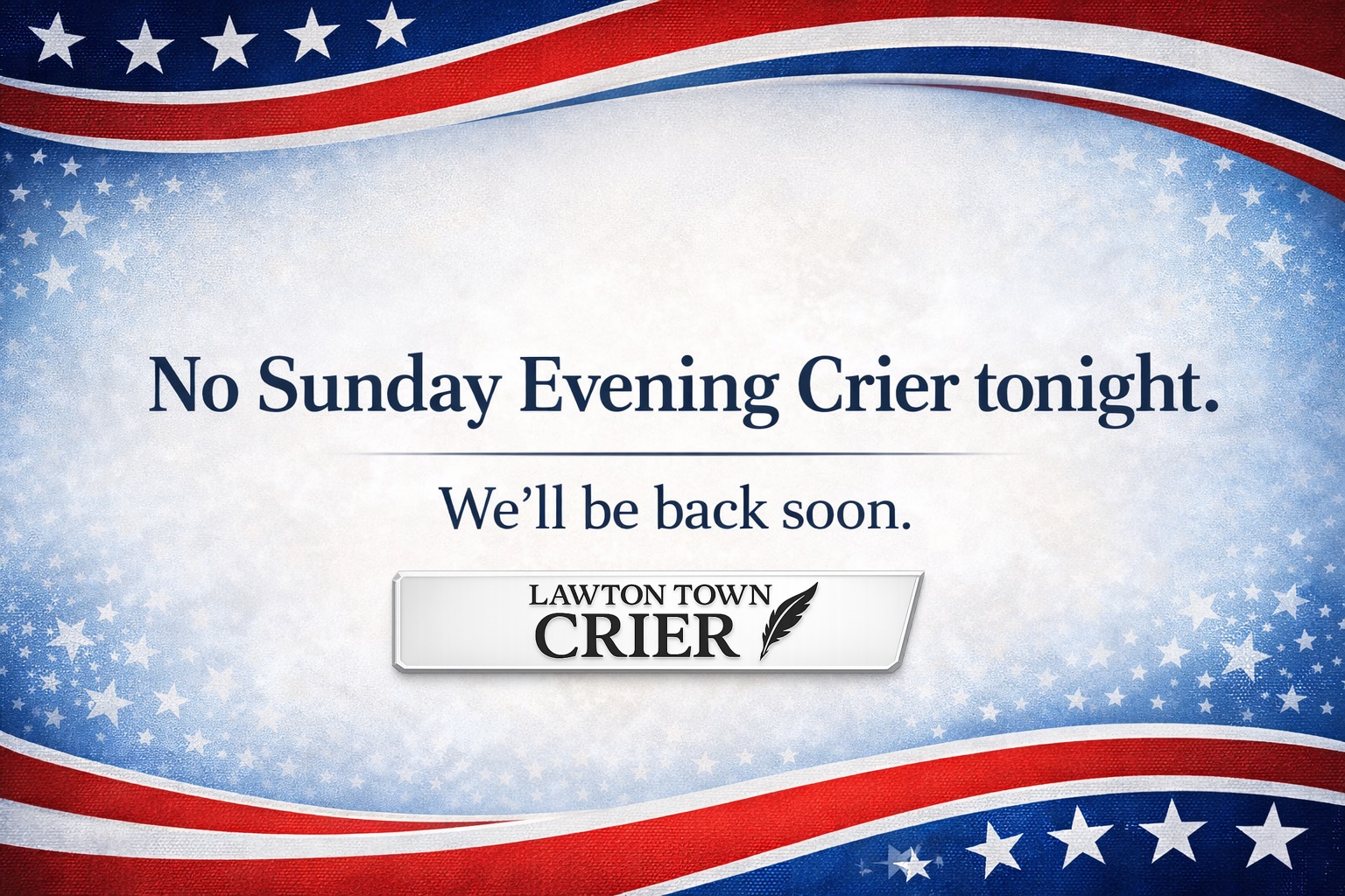 No Sunday Evening Crier tonight