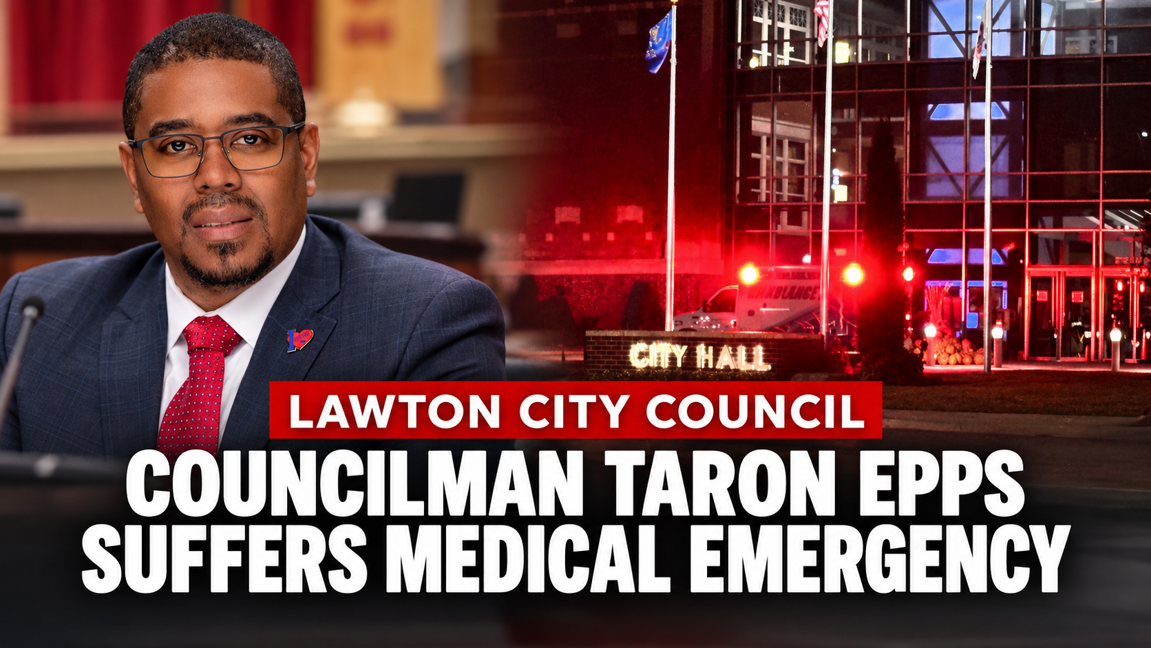 Lawton Councilman Taron Epps Suffers Medical Emergency Following City Council Meeting